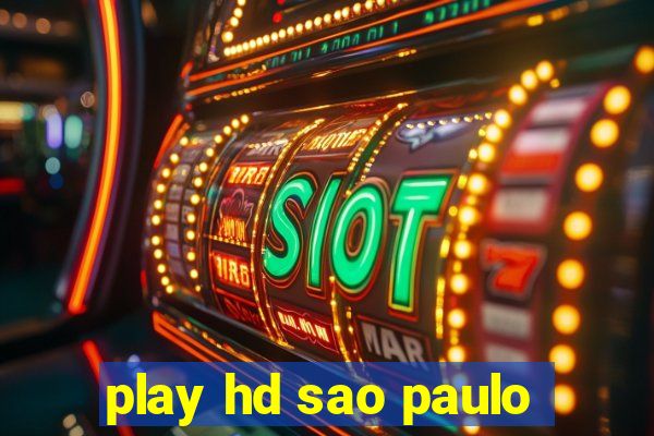 play hd sao paulo